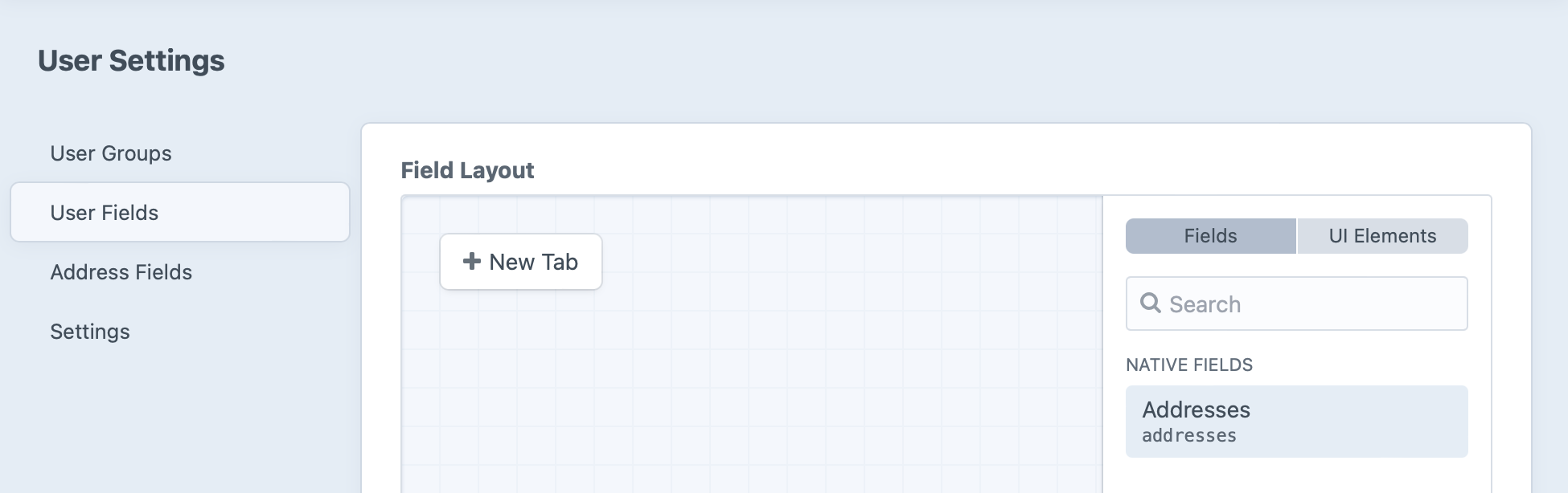 Screenshot of User Fields’ Field Layout editor, with an empty layout and an available Addresses field under Native Fields in the sidebar